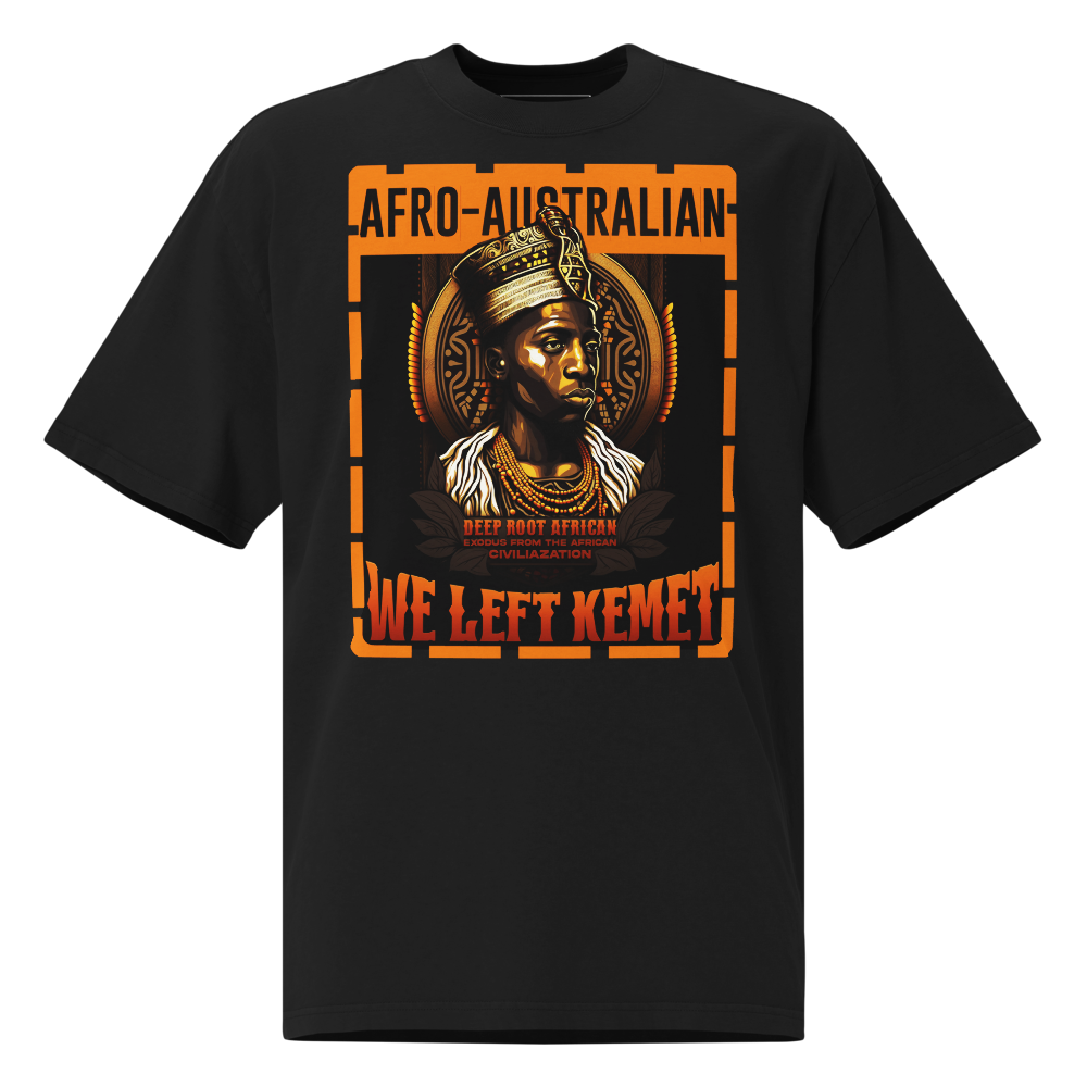 Afro-Australian - WE LEFT KEMET - Oversized HQ T-shirt