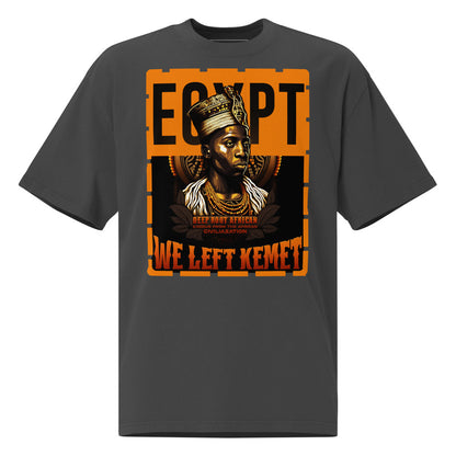 Egypt - WE LEFT KEMET - Oversized HQ T-shirt