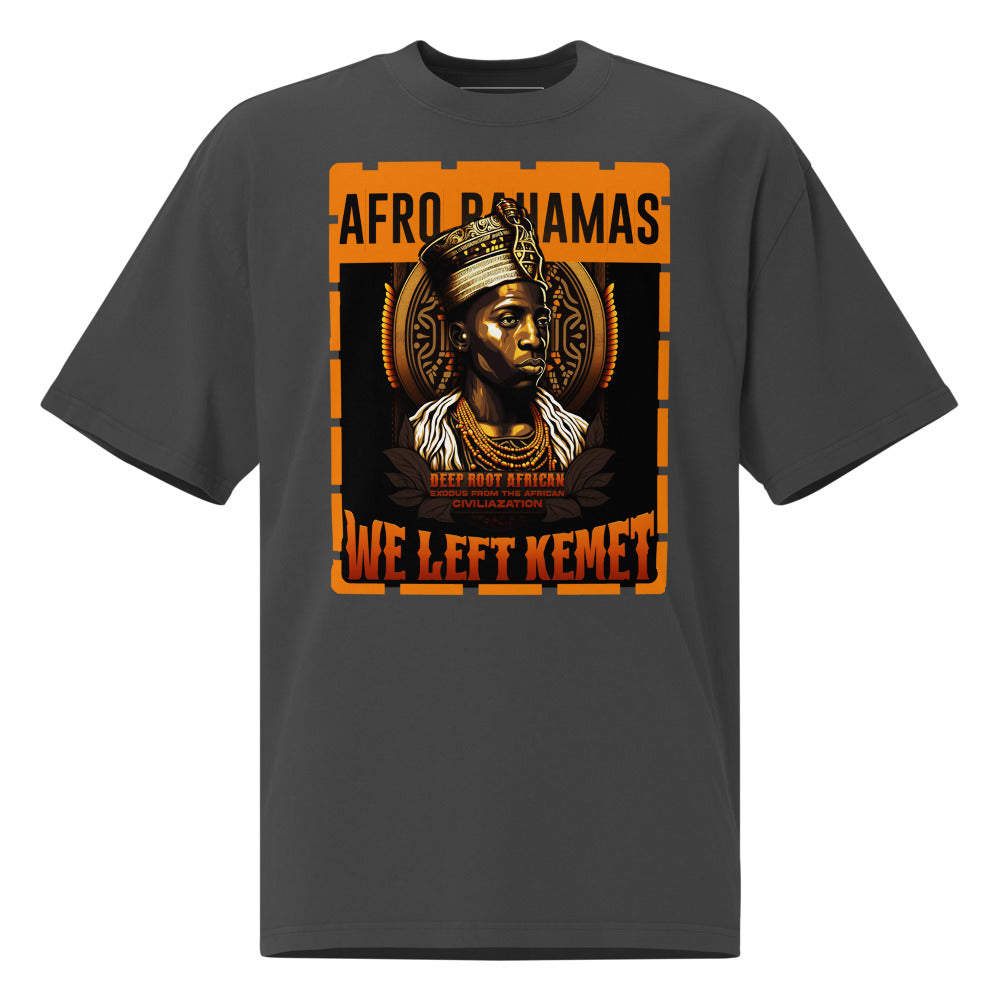 Afro-Bahamas - WE LEFT KEMET - Oversized HQ T-shirt