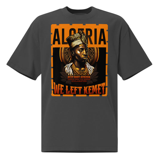 Algeria - WE LEFT KEMET - Oversized HQ T-shirt