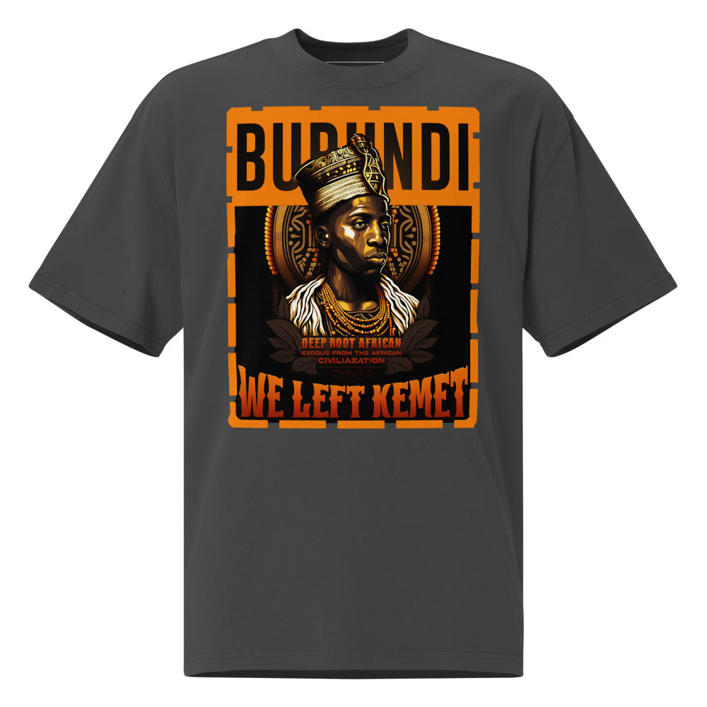 Burundi - WE LEFT KEMET - Oversized HQ T-shirt