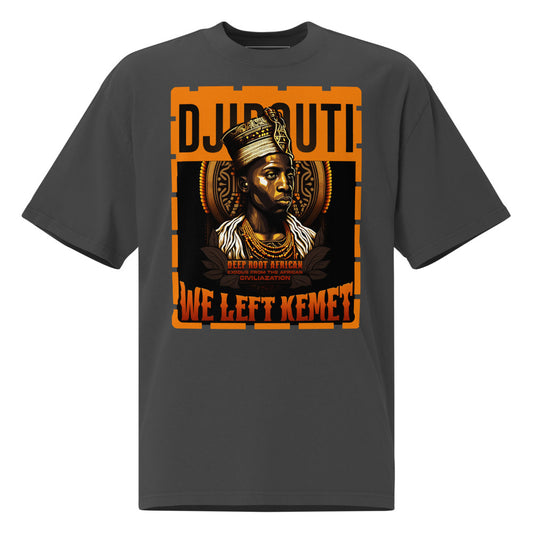 Djibouti - WE LEFT KEMET - Oversized HQ T-shirt