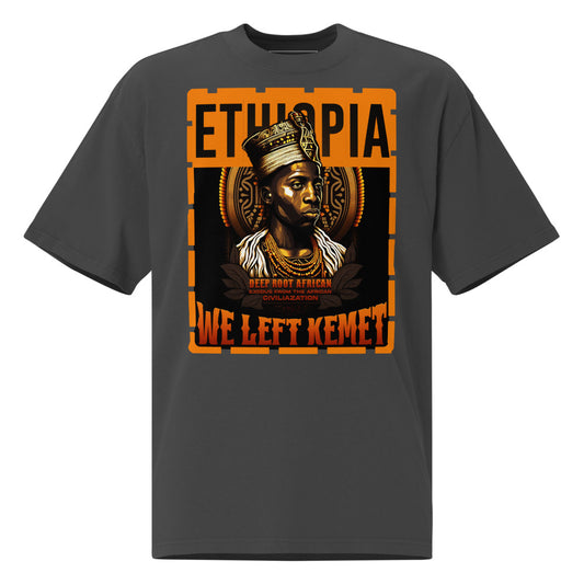 Ethiopia -WE LEFT KEMET - Oversized HQ T-shirt