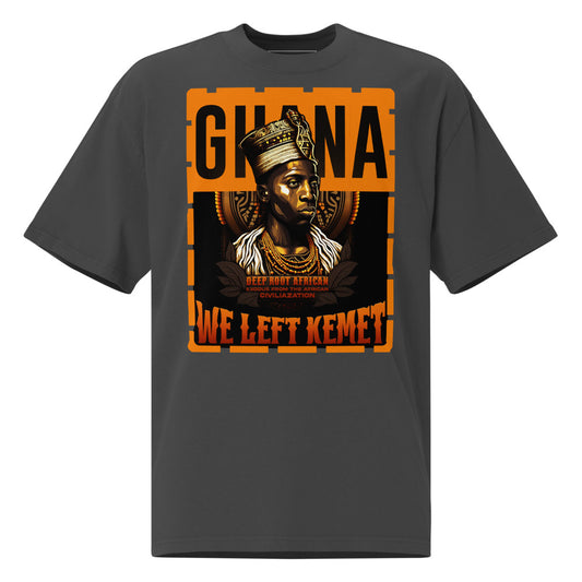 Ghana - WE LEFT KEMET - Oversized HQ T-shirt