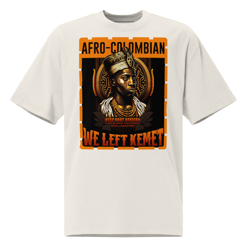 Afro-Colombian - WE LEFT KEMET - Oversized HQ T-shirt