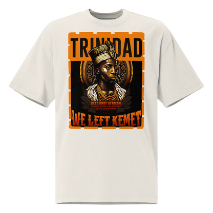 Trinidad - WE LEFT KEMET - Oversized HQ T-shirt