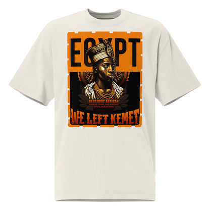 Egypt - WE LEFT KEMET - Oversized HQ T-shirt