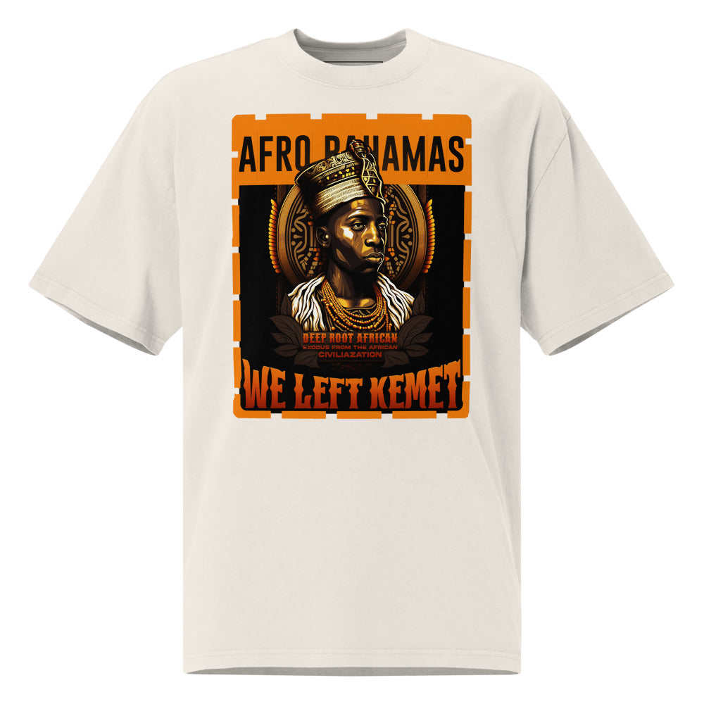 Afro-Bahamas - WE LEFT KEMET - Oversized HQ T-shirt