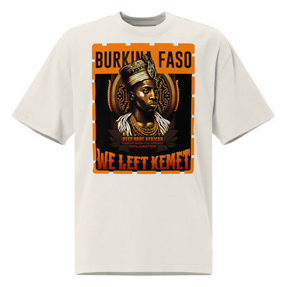 Burkina Faso - WE LEFT KEMET - Oversized HQ T-shirt