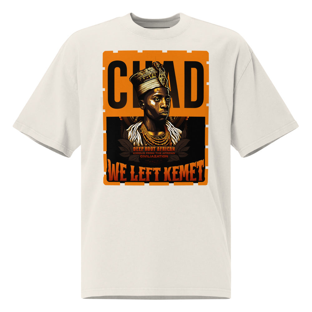 Chad - WE LEFT KEMET - Oversized HQ T-shirt