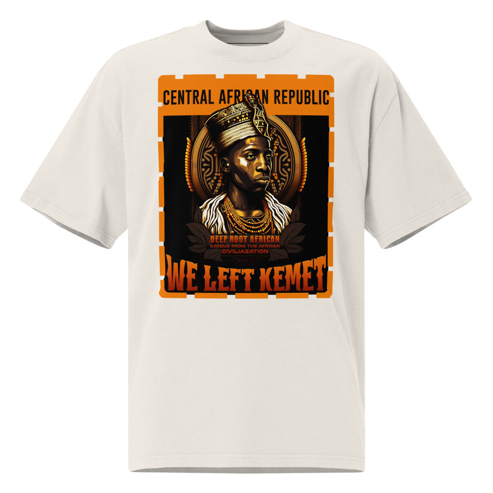 Central African Republic (CAR) - WE LEFT KEMET - Oversized HQ T-shirt