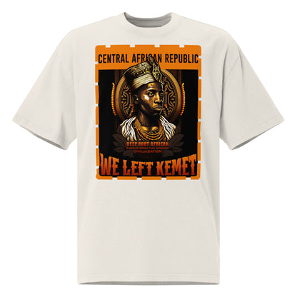 Central African Republic (CAR) - WE LEFT KEMET - Oversized HQ T-shirt