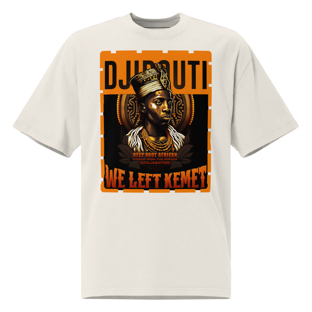 Djibouti - WE LEFT KEMET - Oversized HQ T-shirt