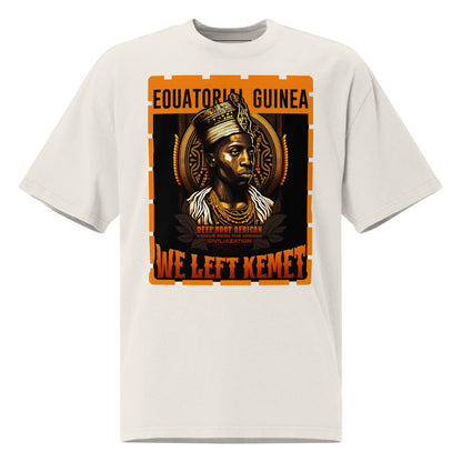 Equatorial Guinea - WE LEFT KEMET - Oversized HQ T-shirt