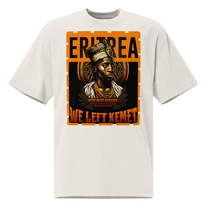 Eritrea - WE LEFT KEMET - Oversized HQ T-shirt