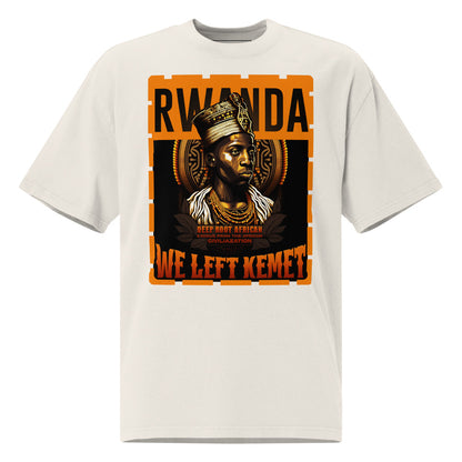 Rwanda - WE LEFT KEMET - Oversized HQ T-shirt