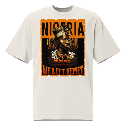 Nigeria - WE LEFT KEMET - Oversized HQ T-shirt