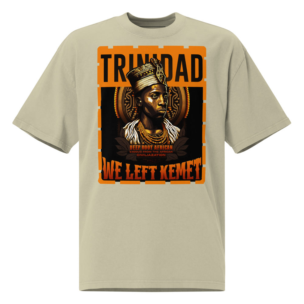 Trinidad - WE LEFT KEMET - Oversized HQ T-shirt