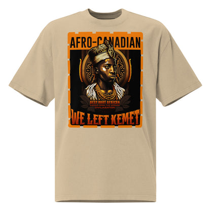 Afro-Canadian - WE LEFT KEMET - Oversized HQ T-shirt