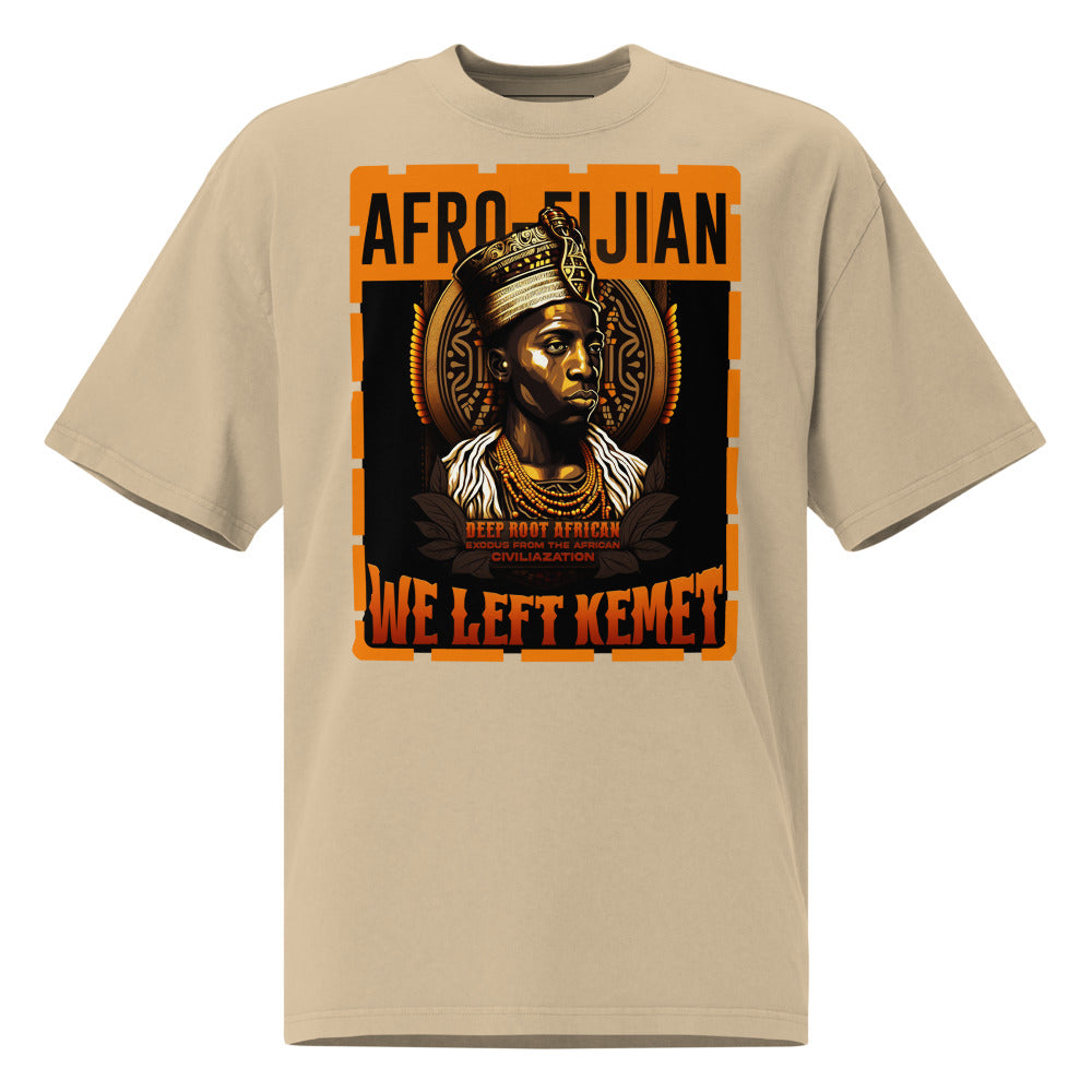 Afro-Fijian - WE LEFT KEMET - Oversized HQ T-shirt