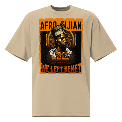 Afro-Fijian - WE LEFT KEMET - Oversized HQ T-shirt