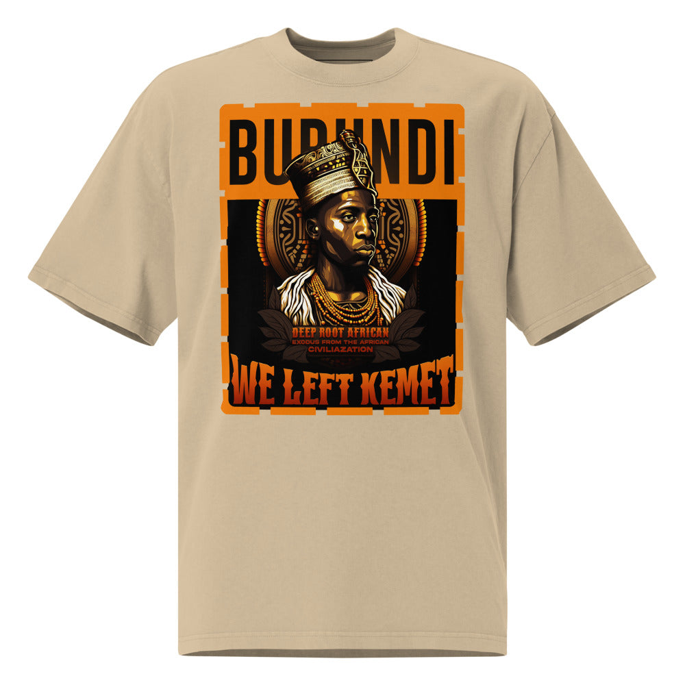 Burundi - WE LEFT KEMET - Oversized HQ T-shirt